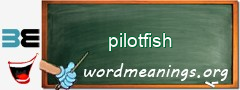 WordMeaning blackboard for pilotfish